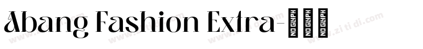 Abang Fashion Extra字体转换